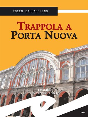 cover image of Trappola a Porta Nuova